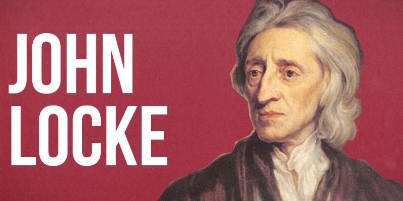 John Locke And His Political Theory Quiz: How Much You Know About John Locke?