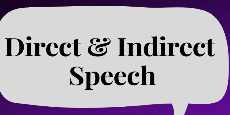 Quiz: Direct And Indirect Speech Online Test