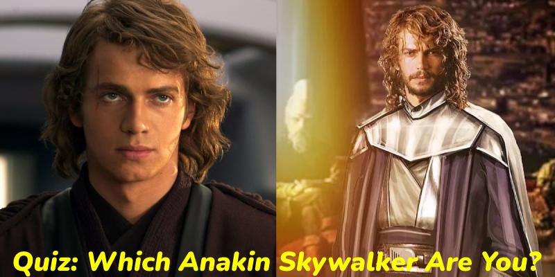 Quiz: Which Anakin Skywalker Are You?