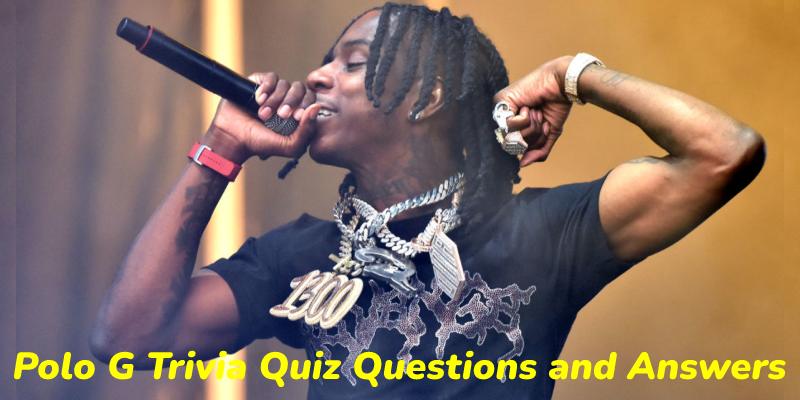 Polo G Trivia Quiz Questions and Answers