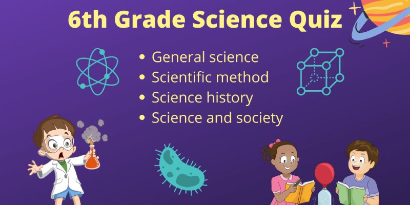 Science Quiz For 6th Grade Students