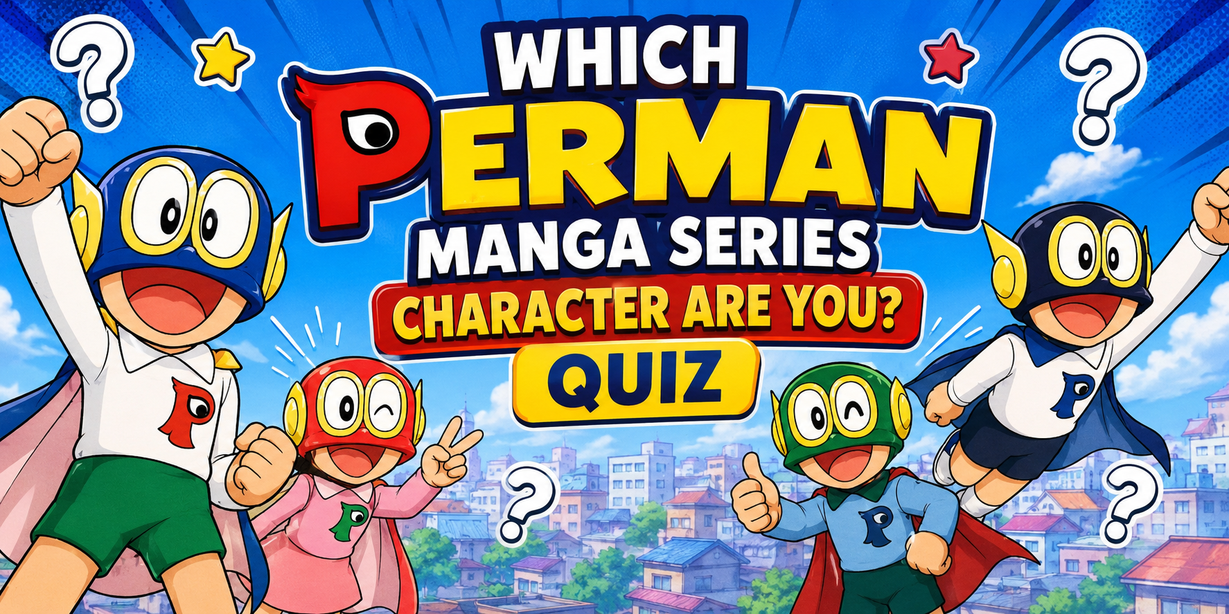 Which Perman Manga Series Character Are You Quiz