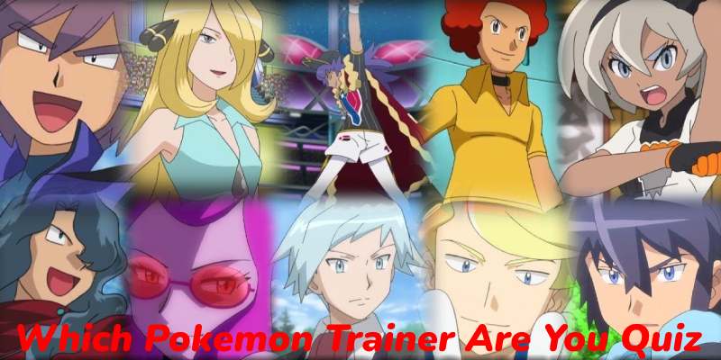 Which Pokemon Trainer Are You Quiz